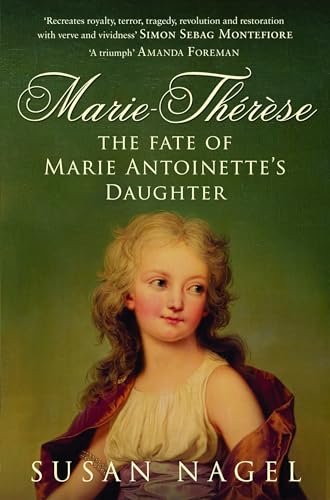Marie-Therese: The Fate of Marie Antoinette's Daughter von Bloomsbury Publishing